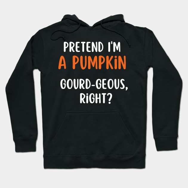 Pretend I'm A Pumpkin Lover Funny Mom Halloween Party Costume Hoodie by Illustradise